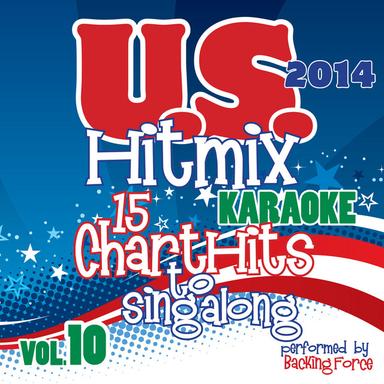 U.S. Karaoke Hit Mix - 2014 - Vol. 10
