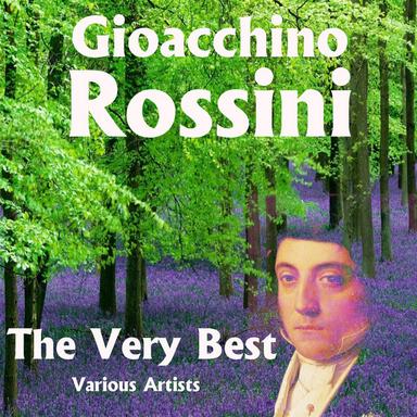 Gioacchino Rossini - The Very Best