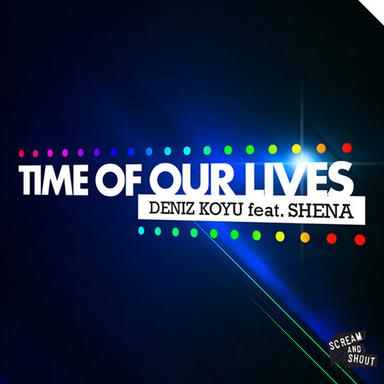 Time of Our Lives - Original Mix