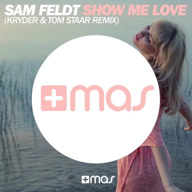 Show Me Love - Kryder & Tom Staar Remix