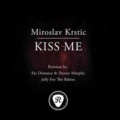 Kiss Me - Jelly For The Babies Remix