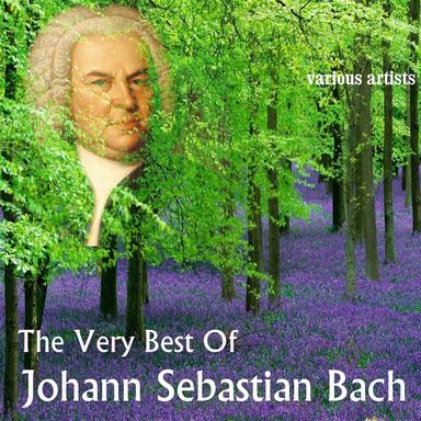 Johann Sebastian Bach - The Very Best Of