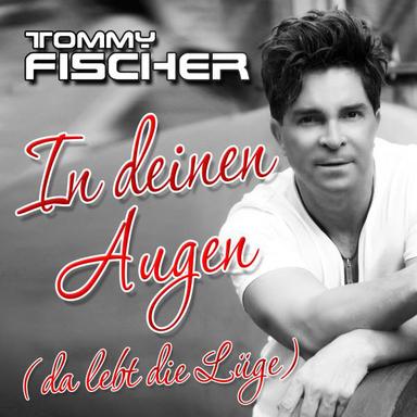 In deinen Augen (da lebt die Lüge)