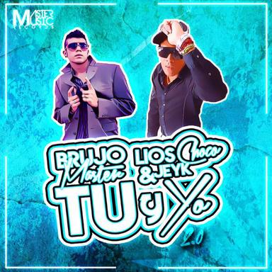 Tu Y Yo 2.0 (feat. Lios Choco, Jeyk)