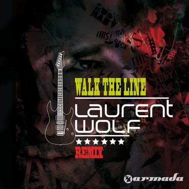 Walk The Line - Laurent Wolf Remix - Radio Edit