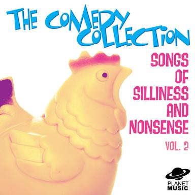 The Comedy Collection: Songs of Silliness and Nonsense, Vol. 2