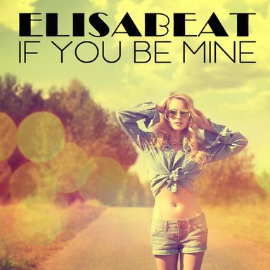 If You Be Mine - 1000 Miles Mix