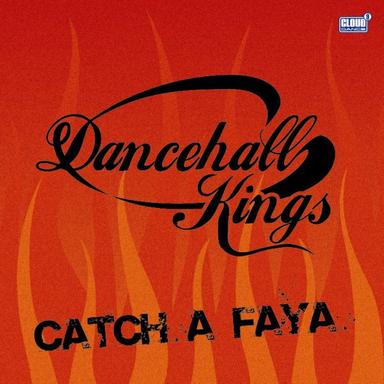 Catch A Faya - Original Radio Mix