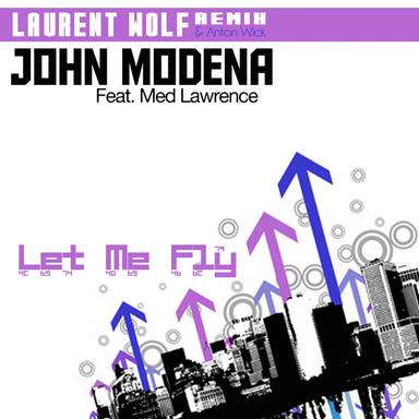 Let Me Fly - Laurent Wolf Remix & Anton Wick Edit Radio