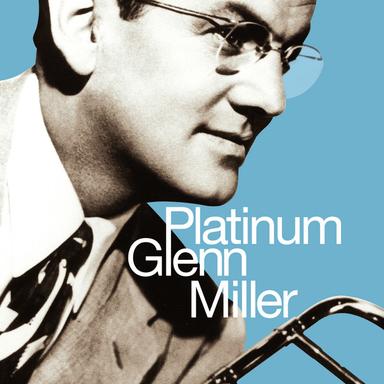 Platinum Glenn Miller