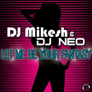 Let Me Be Your Fantasy - Future House Mix Edit