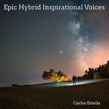 Epic Hybrid Inspirational Voices