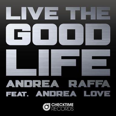 Live The Good Life - Original Mix