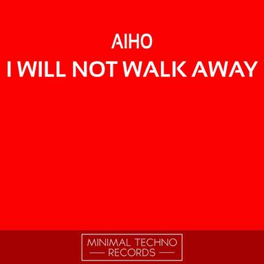 I Will Not Walk Away - Michael K Remix