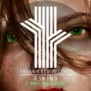 I Met The Girl - Original Mix