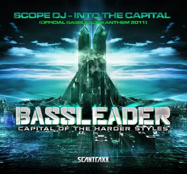 Into The Capital - Official Bassleader Anthem 2011