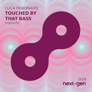 Touched by That Bass - Original Mix