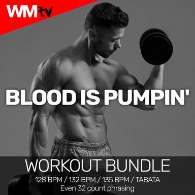 Blood Is Pumpin' - Workout Remix 128 Bpm