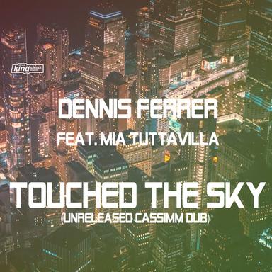 Touched The Sky - Unreleased CASSIMM Dub