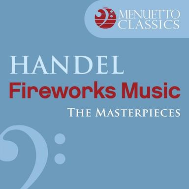 Music for the Royal Fireworks, HWV 351: IV. La réjouissance
