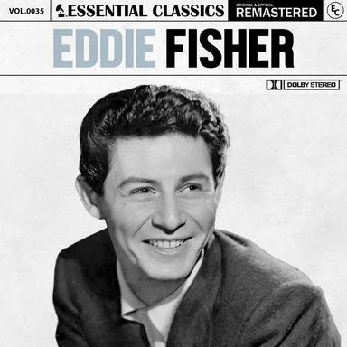 Essential Classics, Vol. 35: Eddie Fisher