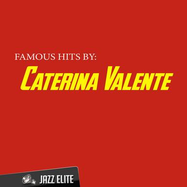 Famous Hits by Caterina Valente