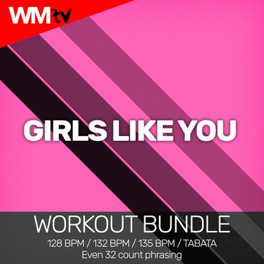 Girls Like You - Workout Remix 128 Bpm