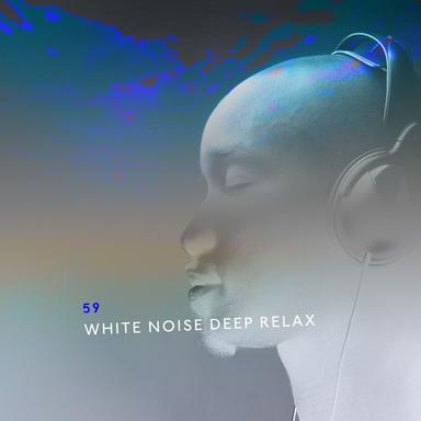 59 White Noise Deep Relax