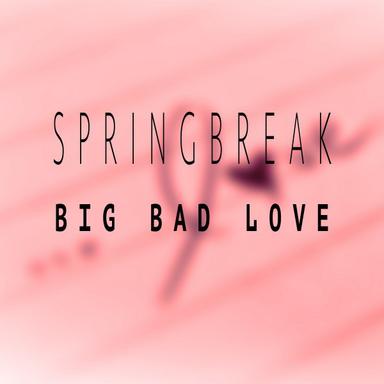 Big Bad Love - Club Mix
