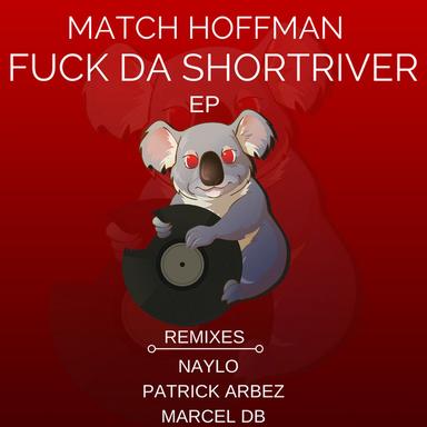 Fuck Da ShortRiver - Patrick Arbez Remix