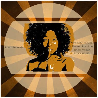 These Are the Good Times - Extended Mix