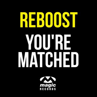 You're Matched