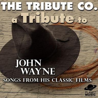 A Tribute to John Wayne: Songs from His Classic Films