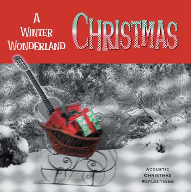 A Winter Wonderland: Acoustic Christmas Reflections