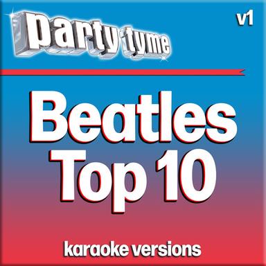 Party Tyme Karaoke - Beatles Top 10 (Vol. 1)