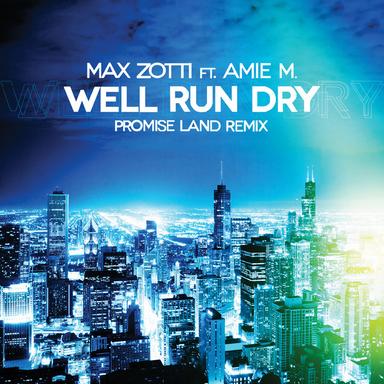 Well Run Dry - Promise Land Remix