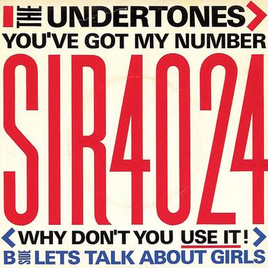 You've Got My Number (Why Don't You Use It!)