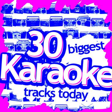 30 Biggest Karaoke Tracks Today