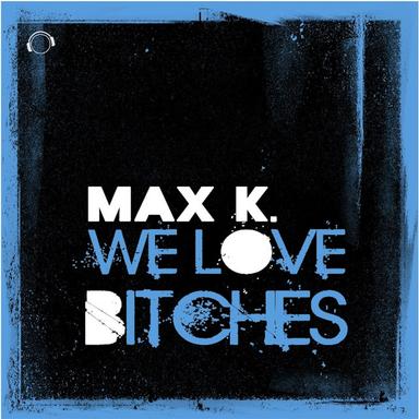 We Love Bitches! - Club Mix