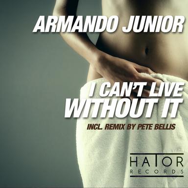 I Can't Live Without It - Pete Bellis Remix