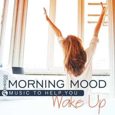 Morning Mood - Music to Help You Wake Up, Easy Listening, Relaxing Alarm Clocks