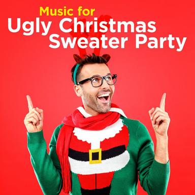 Music for Ugly Christmas Sweater Party