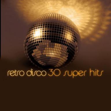 Retro Disco - 30 Super Hits