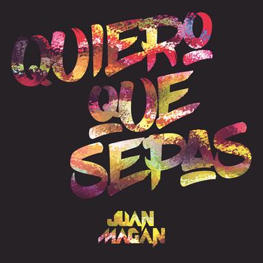 Quiero Que Sepas