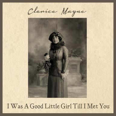 I Was a Good Little Girl Till I Met You