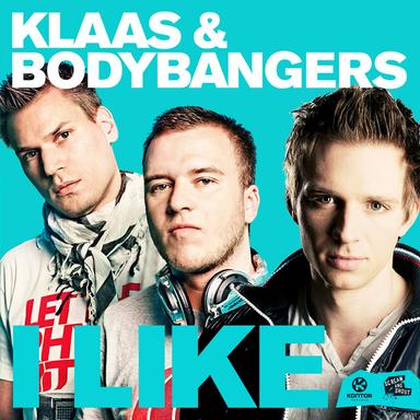 I Like - Bodybangers Mix Edit