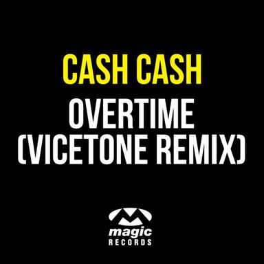 Overtime - Vicetone Remix Edit