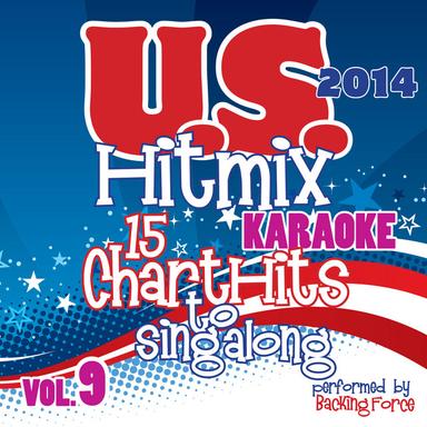 U.S. Karaoke Hit Mix - 2014 - Vol. 9