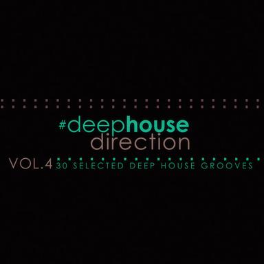 #deephouse Direction - Vol.4