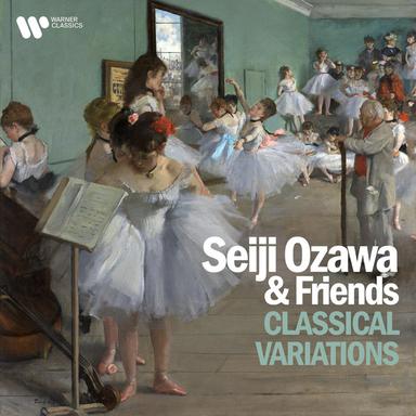 Seiji Ozawa & Friends - Classical Variations